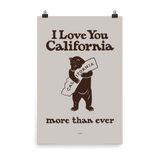 I Love You California (More Than Ever) Poster, Beige