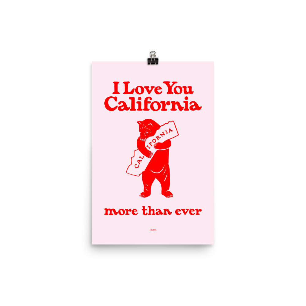 I Love You California (More Than Ever) Poster, Pink – J.Bjork