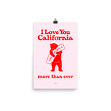 I Love You California (More Than Ever) Poster, Pink