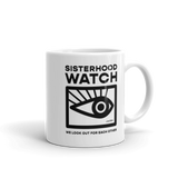 Sisterhood Watch Coffee Mug